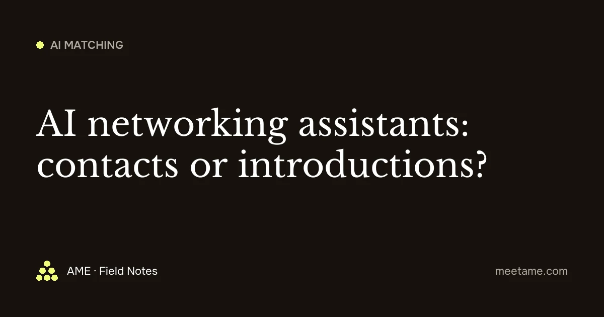 AI networking assistants: contacts or introductions?