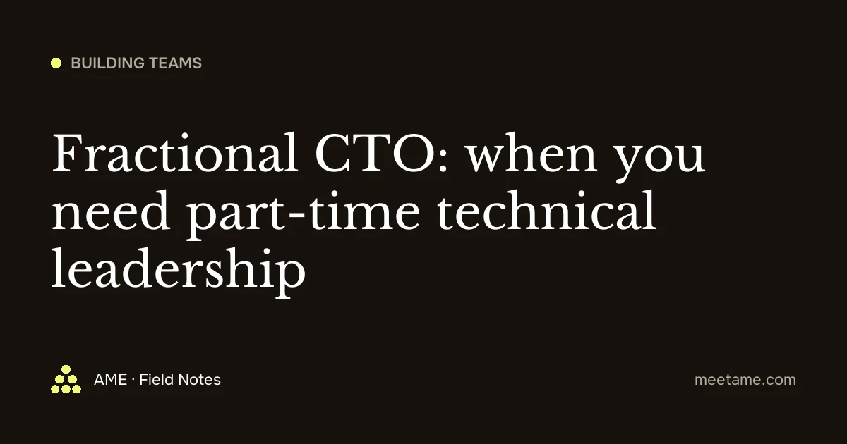 Fractional CTO: when you need part-time technical leadership