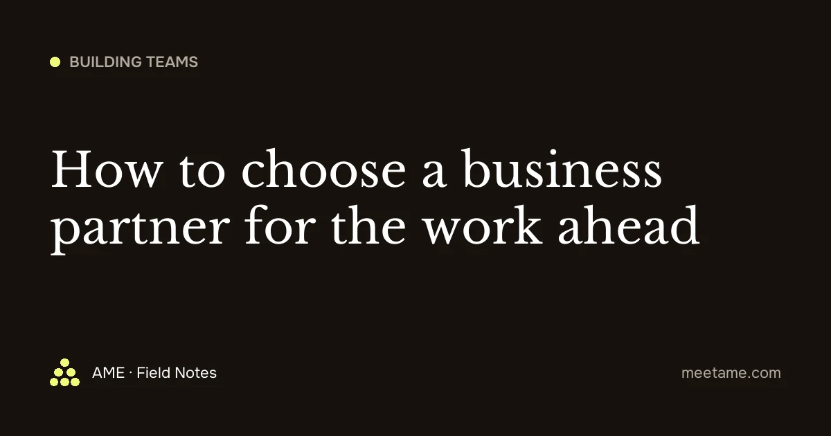 How to choose a business partner for the work ahead