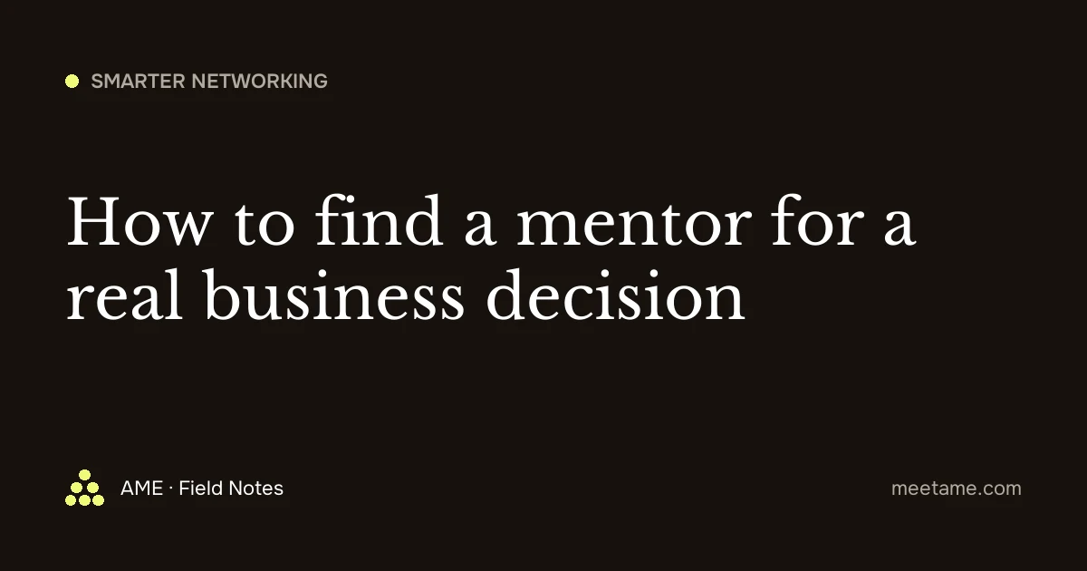 How to find a mentor for a real business decision