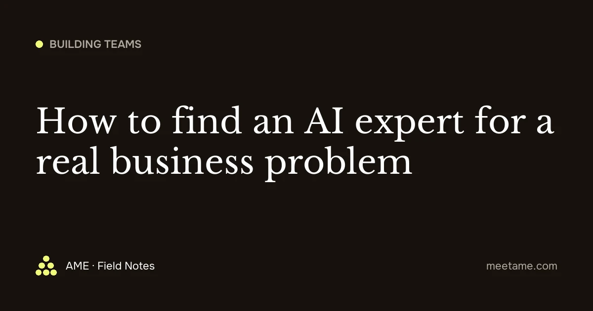 How to find an AI expert for a real business problem