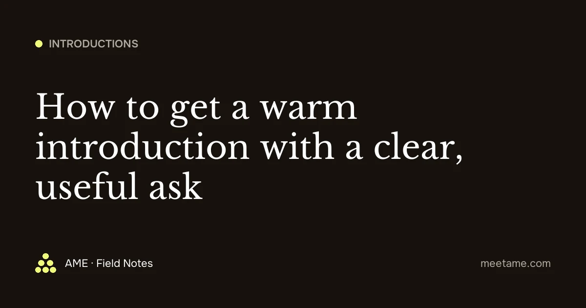 How to get a warm introduction with a clear, useful ask
